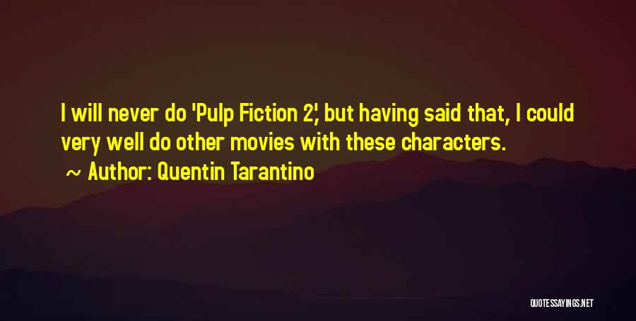 Quentin Tarantino Quotes 1222143