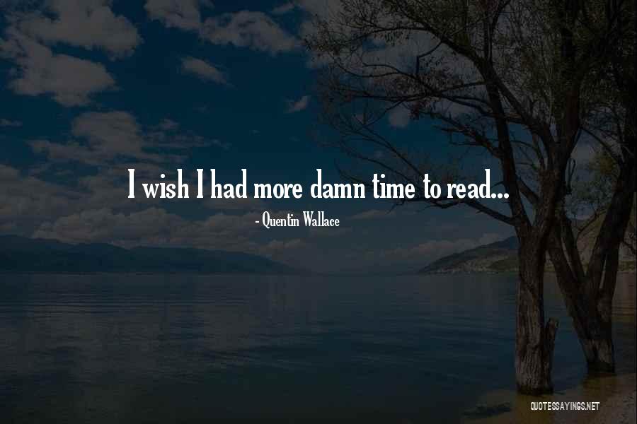 Quentin Wallace Quotes 774645 Quentin Wallace Quotes 774645