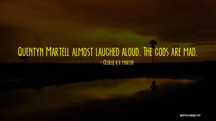 Quentyn Martell Quotes By George R R Martin