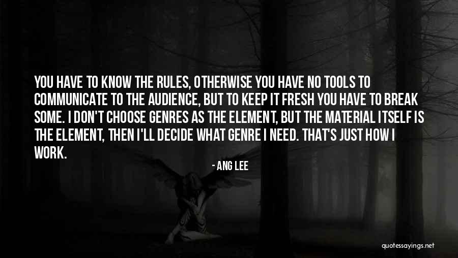 Querella De Las Investiduras Quotes By Ang Lee Querella De Las Investiduras Quotes By Ang Lee