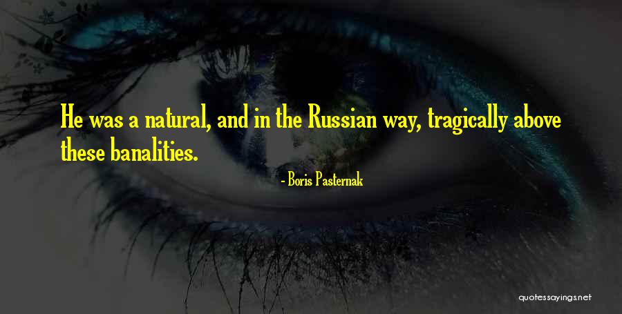 Querencia Mia Quotes By Boris Pasternak Querencia Mia Quotes By Boris Pasternak