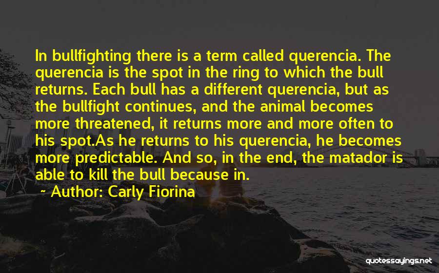 Querencia Quotes By Carly Fiorina