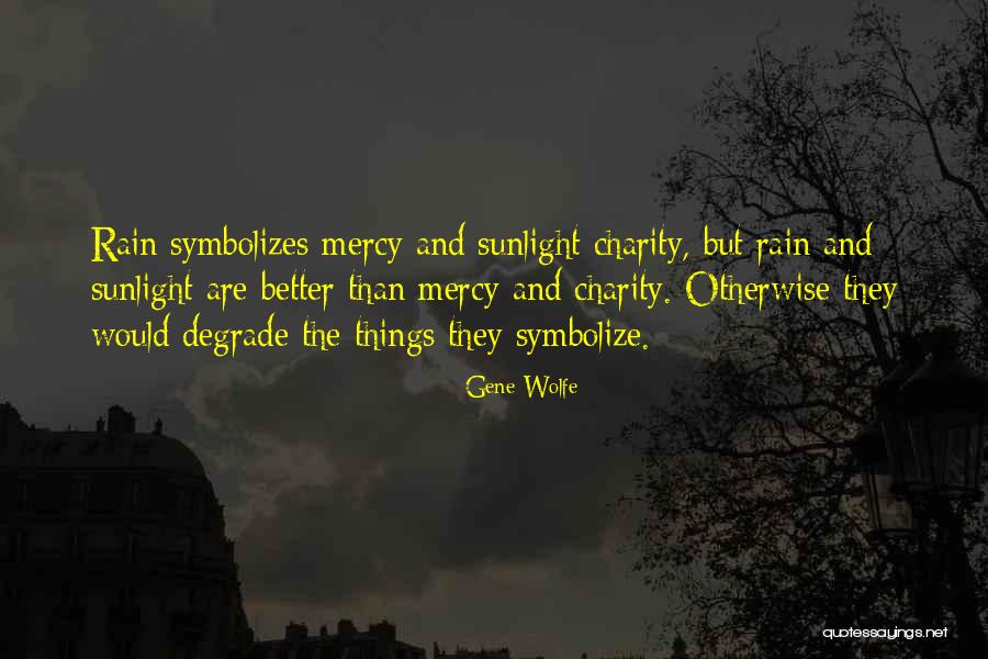 Queres Foder Quotes By Gene Wolfe Queres Foder Quotes By Gene Wolfe