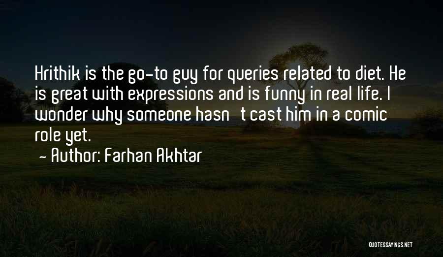Queries Quotes By Farhan Akhtar