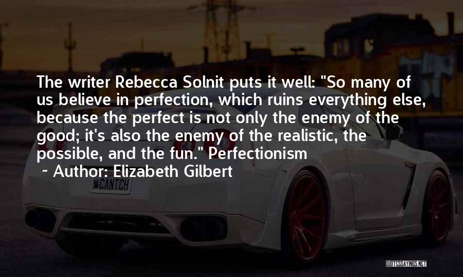 Querig Quotes By Elizabeth Gilbert
