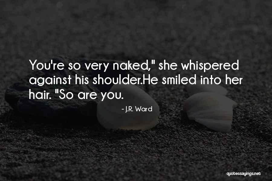 Quero Quero Quotes By J.R. Ward Quero Quero Quotes By J.R. Ward