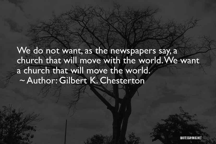 Querras A Quien Quotes By Gilbert K. Chesterton