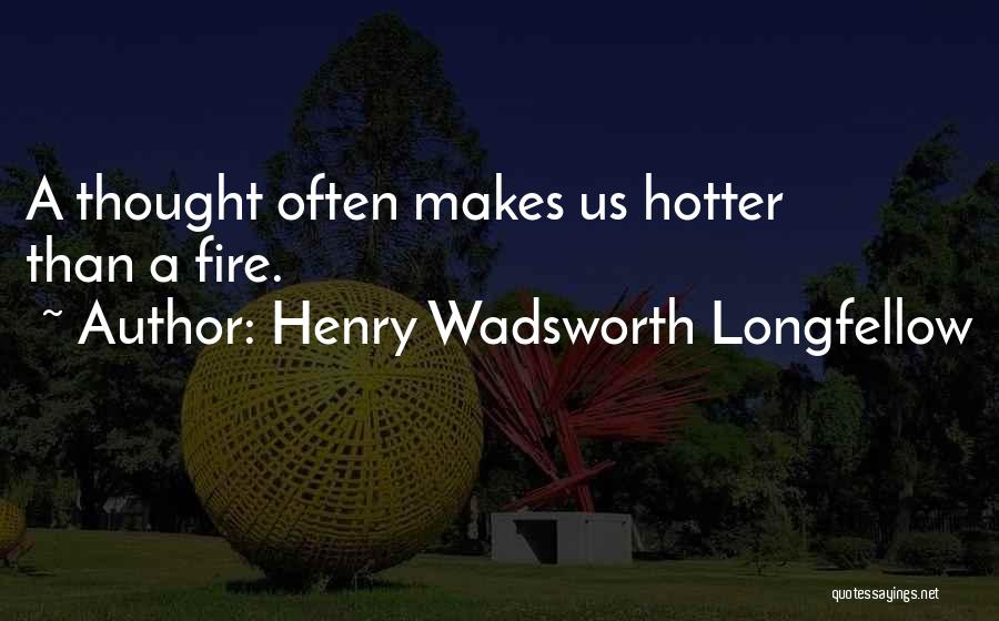 Querras A Quien Quotes By Henry Wadsworth Longfellow