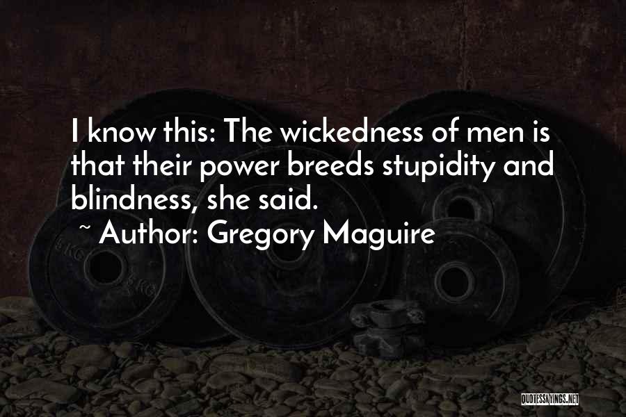 Querubin Ignacio Quotes By Gregory Maguire
