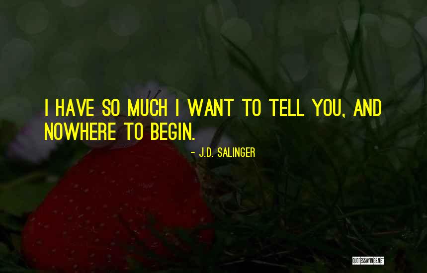 Quesadillas Pronunciation Quotes By J.D. Salinger Quesadillas Pronunciation Quotes By J.D. Salinger