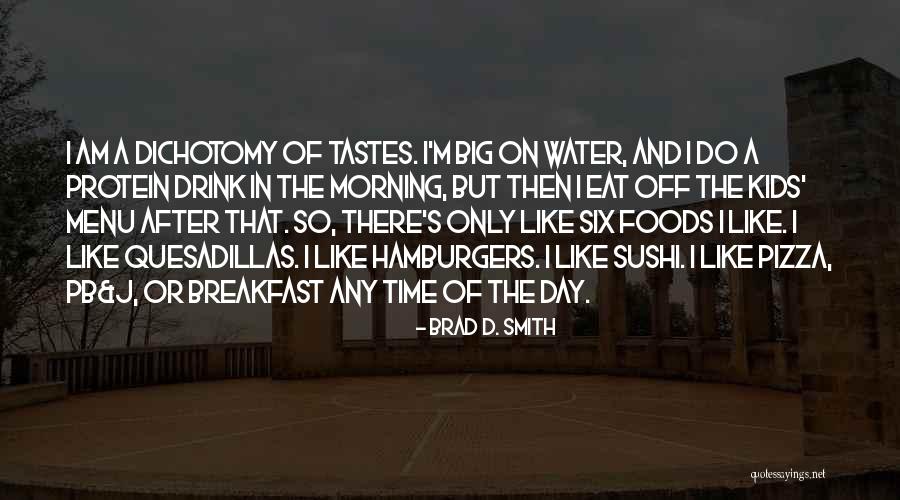 Quesadillas Quotes By Brad D. Smith Quesadillas Quotes By Brad D. Smith