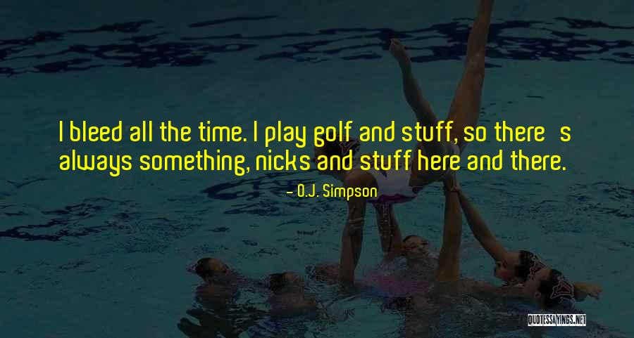 Quessenberry Pff Quotes By O.J. Simpson Quessenberry Pff Quotes By O.J. Simpson