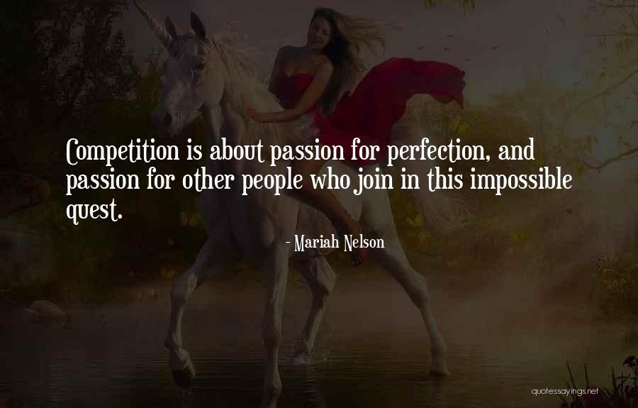 Quest For Perfection Quotes By Mariah Nelson Quest For Perfection Quotes By Mariah Nelson