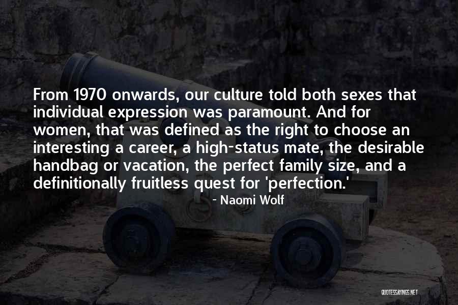 Quest For Perfection Quotes By Naomi Wolf Quest For Perfection Quotes By Naomi Wolf