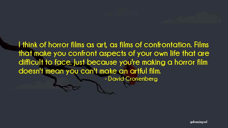 Questenberg Castle Quotes By David Cronenberg Questenberg Castle Quotes By David Cronenberg
