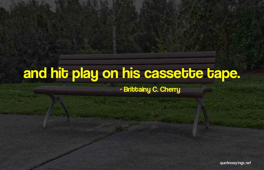 Questenbergs Quotes By Brittainy C. Cherry Questenbergs Quotes By Brittainy C. Cherry