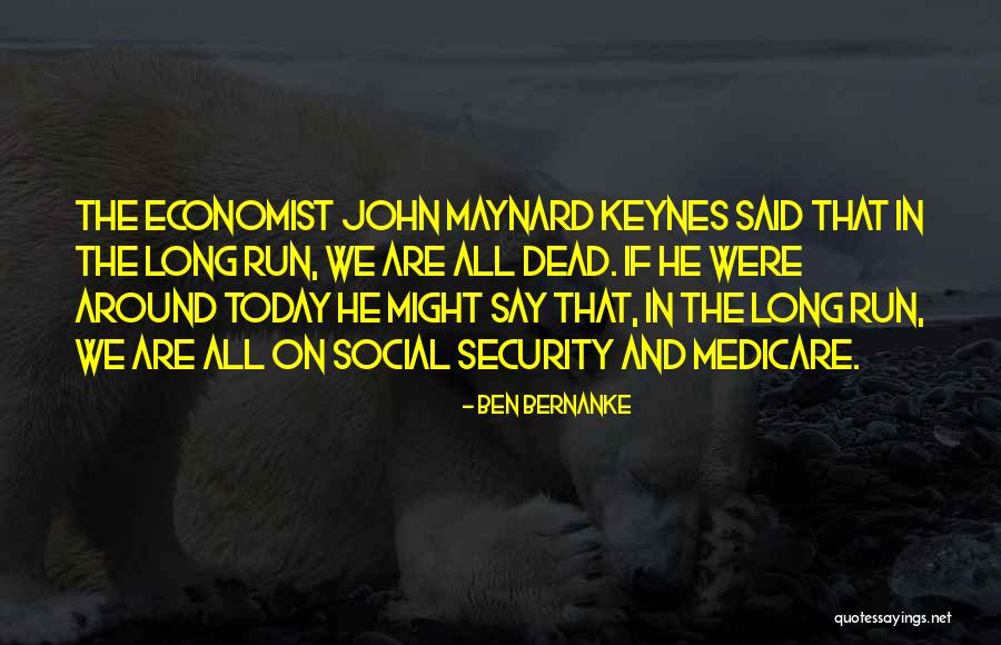 Questers International Quotes By Ben Bernanke Questers International Quotes By Ben Bernanke