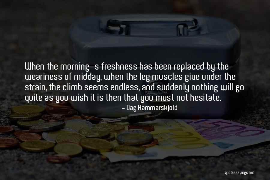 Questing Phelddagrif Quotes By Dag Hammarskjold Questing Phelddagrif Quotes By Dag Hammarskjold