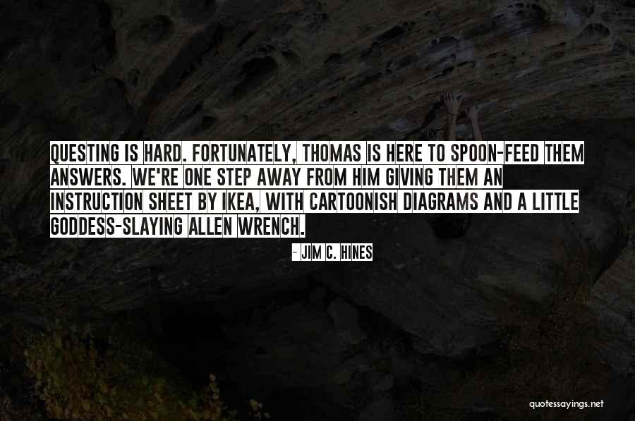 Questing Questing Quotes By Jim C. Hines Questing Questing Quotes By Jim C. Hines
