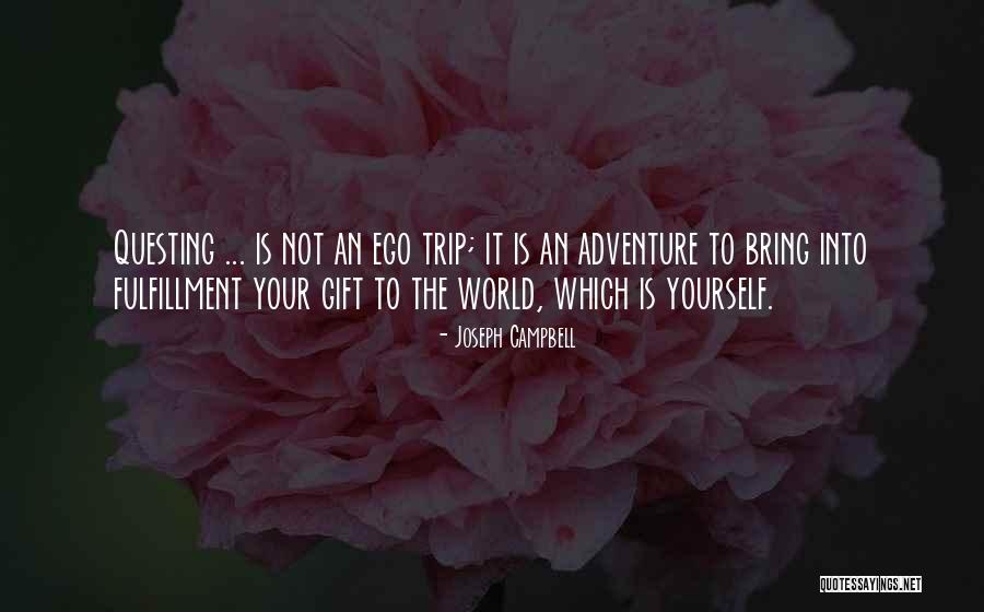 Questing Questing Quotes By Joseph Campbell Questing Questing Quotes By Joseph Campbell