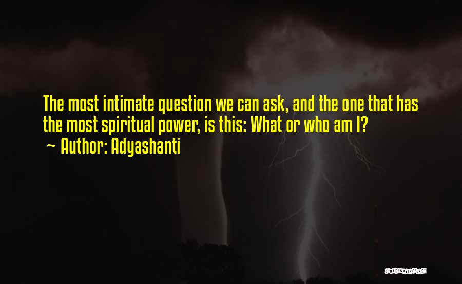 Question And Quotes By Adyashanti