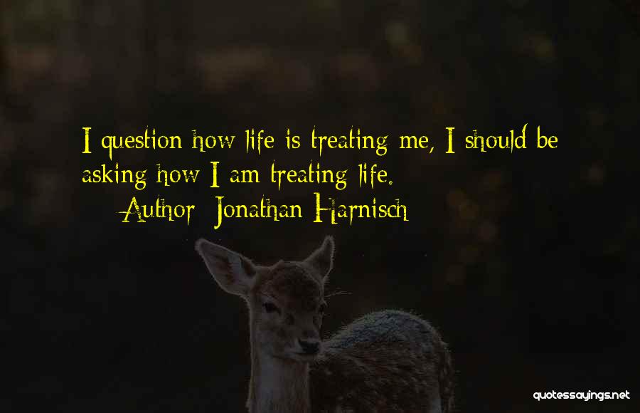 Question Asking Quotes By Jonathan Harnisch