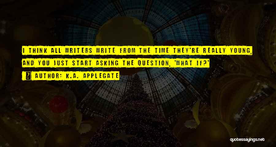 Question Asking Quotes By K.A. Applegate