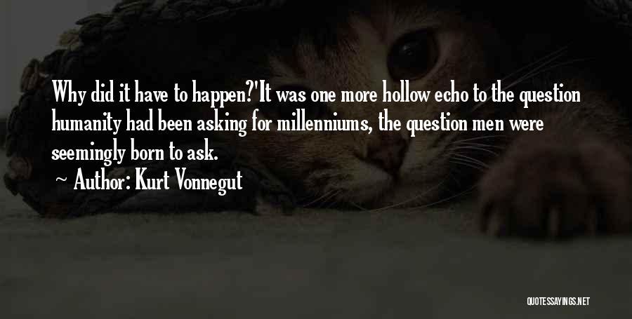 Question Asking Quotes By Kurt Vonnegut