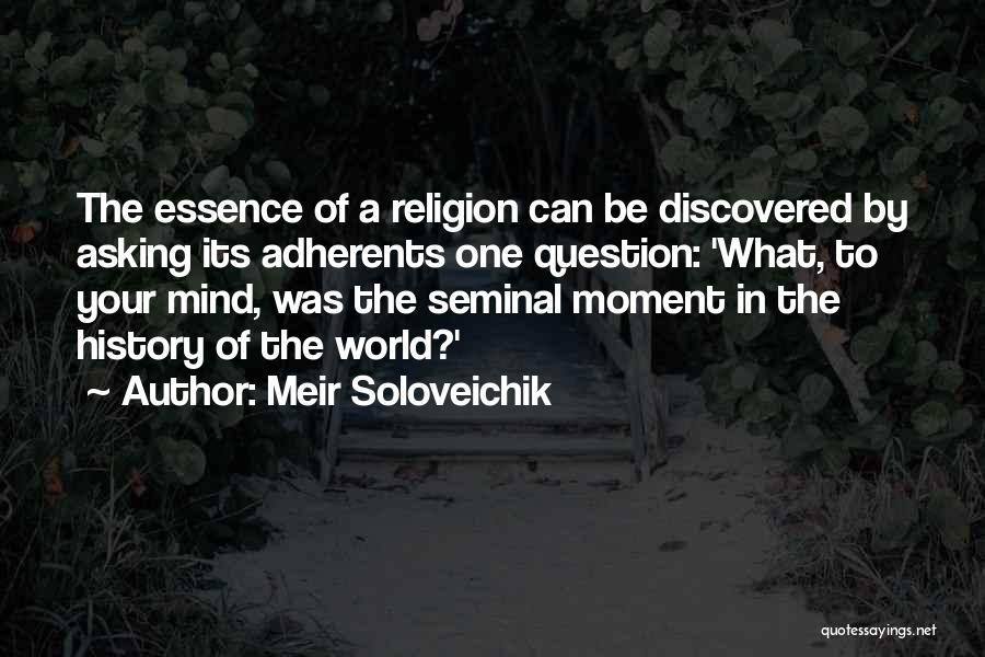 Question Asking Quotes By Meir Soloveichik