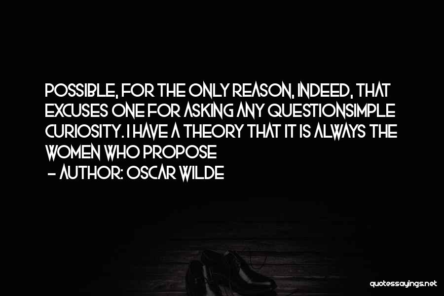 Question Asking Quotes By Oscar Wilde