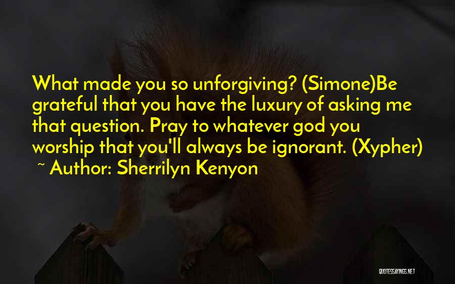 Question Asking Quotes By Sherrilyn Kenyon