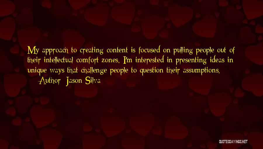 Question Assumptions Quotes By Jason Silva