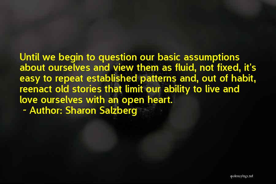 Question Assumptions Quotes By Sharon Salzberg