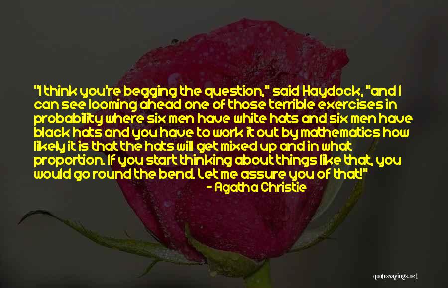 Question Begging Quotes By Agatha Christie Question Begging Quotes By Agatha Christie