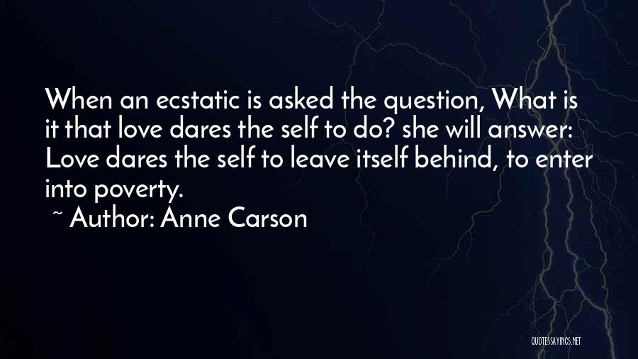 Question Behind The Question Quotes By Anne Carson