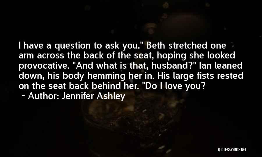 Question Behind The Question Quotes By Jennifer Ashley