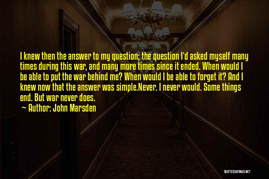Question Behind The Question Quotes By John Marsden