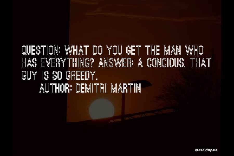 Question Everything Quotes By Demitri Martin