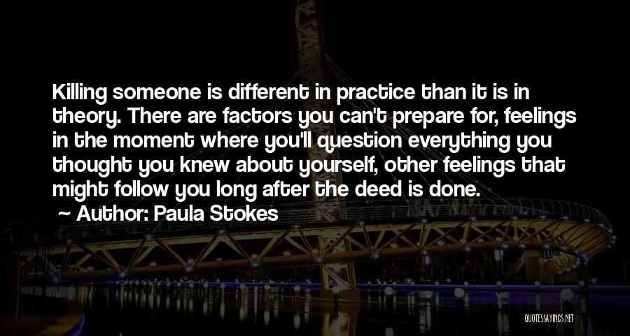 Question Everything Quotes By Paula Stokes