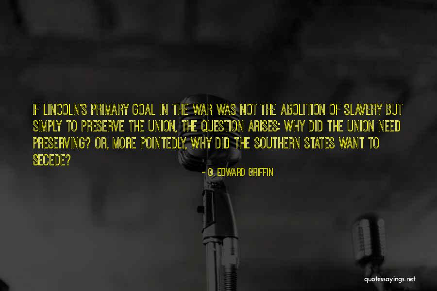 Question In Quotes By G. Edward Griffin Question In Quotes By G. Edward Griffin