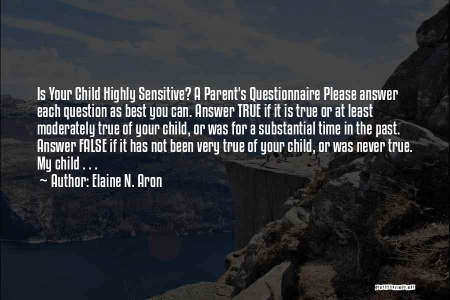 Question N Answer Quotes By Elaine N. Aron