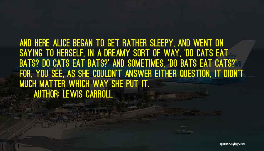 Question N Answer Quotes By Lewis Carroll