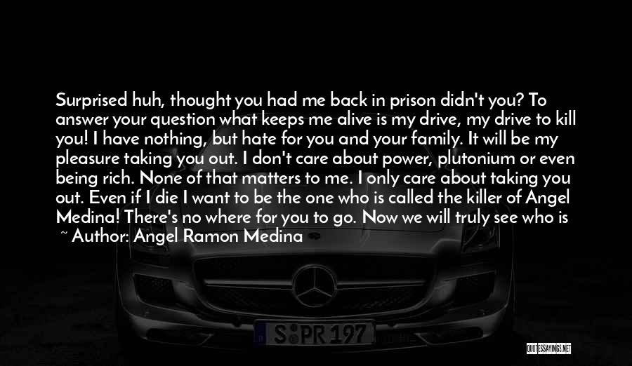 Question No Answer Quotes By Angel Ramon Medina