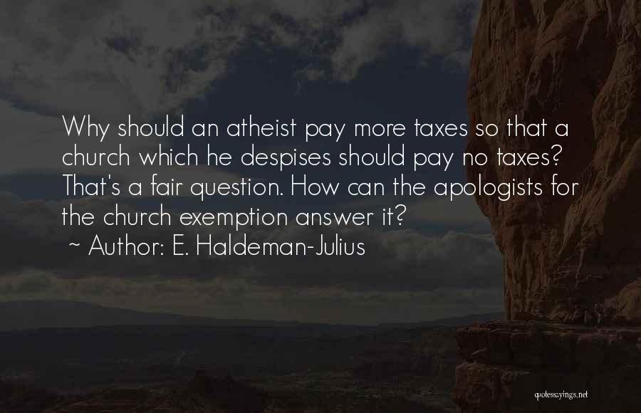 Question No Answer Quotes By E. Haldeman-Julius