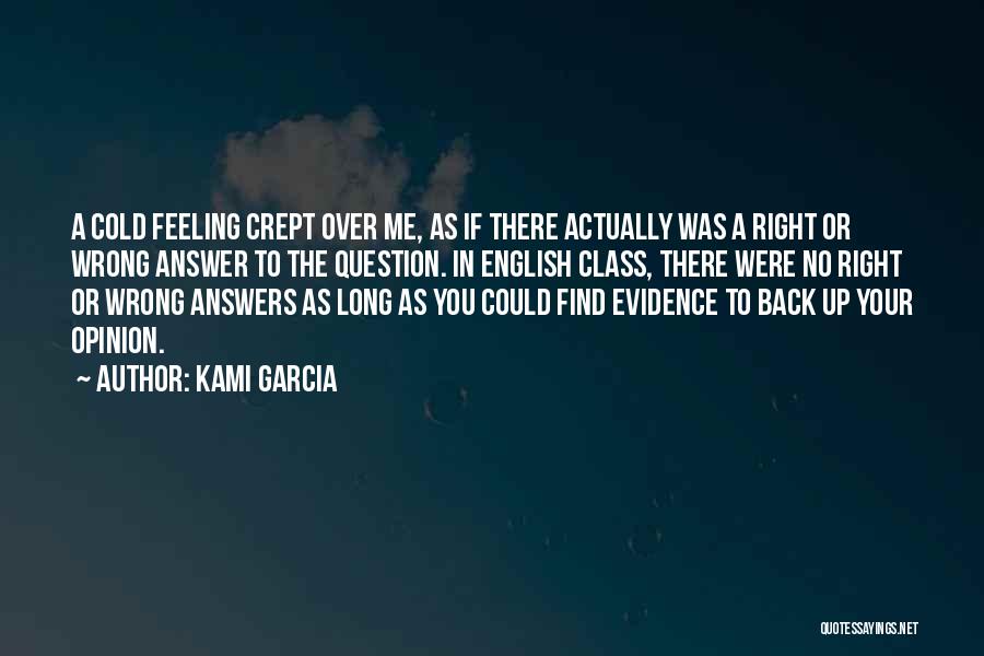 Question No Answer Quotes By Kami Garcia