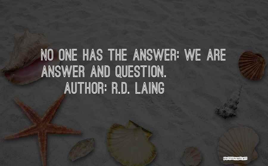 Question No Answer Quotes By R.D. Laing