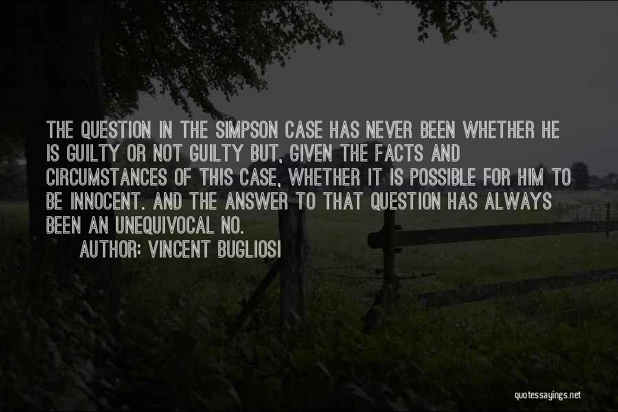 Question No Answer Quotes By Vincent Bugliosi