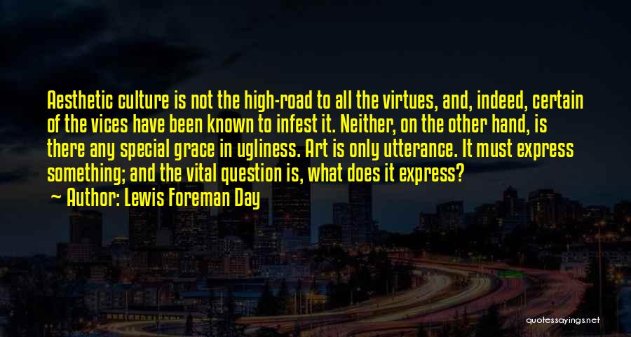 Question Of The Day Quotes By Lewis Foreman Day
