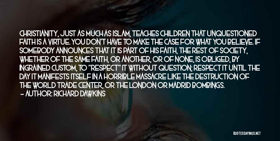 Question Of The Day Quotes By Richard Dawkins