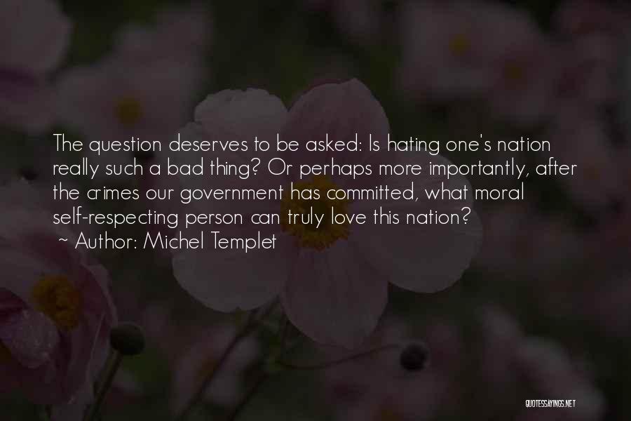 Question Quotes By Michel Templet